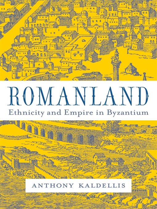 Title details for Romanland by Anthony Kaldellis - Available